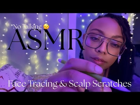 No Talking ASMR | Face Tracing & Scalp Massage | Deep Relaxation & Tingles