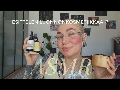 ASMR Suomi - Naputtelen ja Esittelen Luonnonkosmetiikkaa 🌱💛 (tapping sounds, kuiskailua, naputtelua)