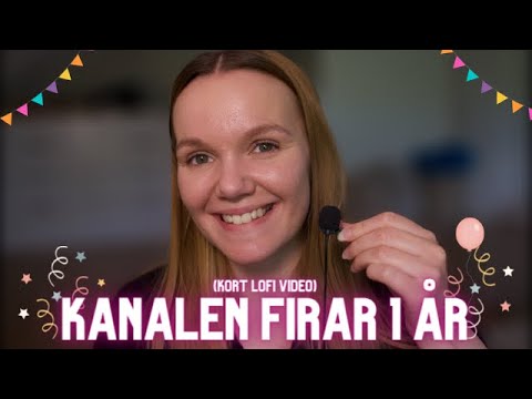 KANALEN FYLLER 1 ÅR IDAG!! Tack för att ni finns❤️ (ASMR)