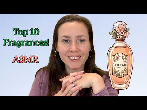 ASMR - Current Top 10 Favorite Perfumes 2026