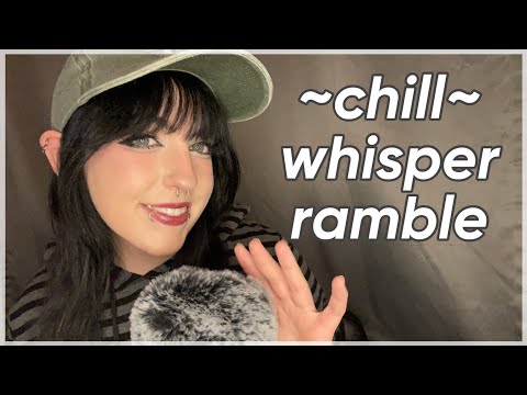 ASMR Chill Whisper Ramble ~ up close, hand sounds