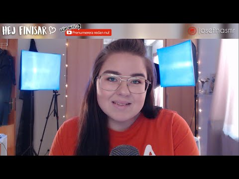 ASMR Livestream - Josefin ASMR - Gör era triggers!