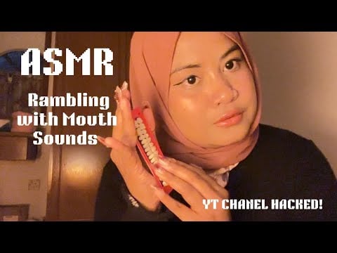 ASMR RAMBLING WITH TAPPING , MOUTH SOUNDS 