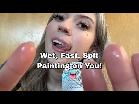 ASMR| Fast & Aggressive, (EXTRA SPlTTY) Spit Painting On you! Mouth Sounds