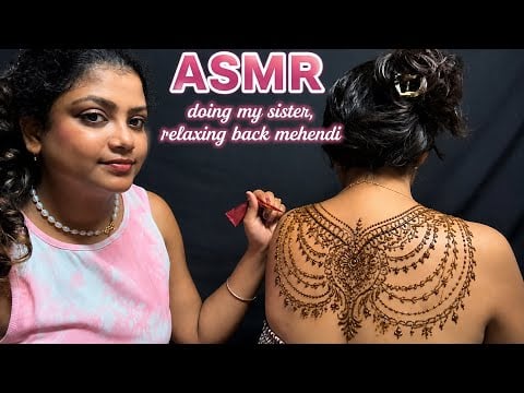 ASMR | Doing My Sister Relaxing Back Mehndi | 😍❤️