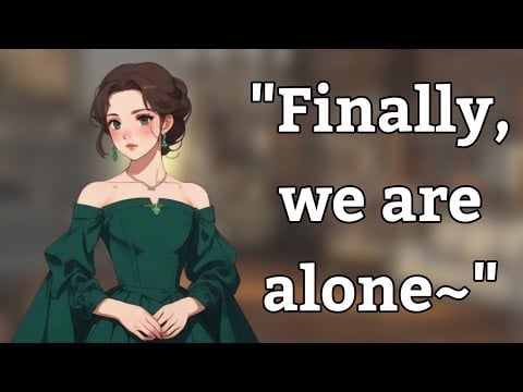 {Asmr} Sneaking away with your secret lover from her party [secret romance] [f4a] [victorian party]