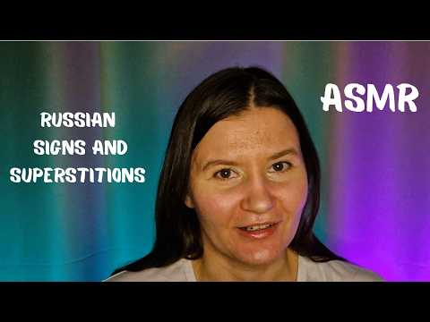 ASMR 35 the most popular Russian signs and superstitions (soft voice, Russian accent)