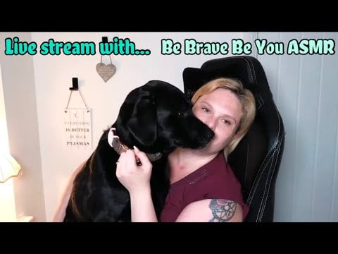 Be Brave Be You ASMR Monthly Live Stream (August)