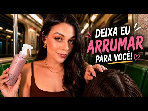 ASMR: Aquela Menina Mexe No Seu Cabelo No Metrô 🚊 💆🏻‍♀️
