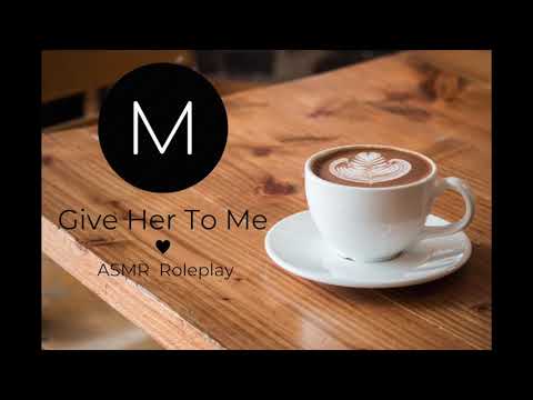 ASMR Roleplay: Give Her To Me [Girlfriend Protects You From Your Ex], [F4F], [Cafe]