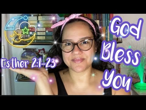 Christian ASMR: Bible Reading Of “Esther 2:1-23” With OMY