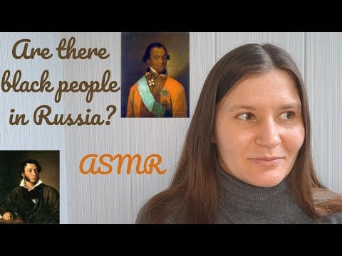 ASMR What's Russian's attitude to black people? (soft voice, Russian accent)