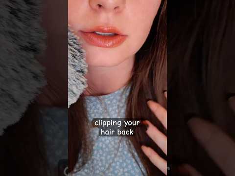 ASMR Clipping Your Hair Out of Your Face #relax