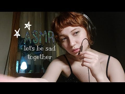 ASMR| sharing sad thoughts, breakup struggle, positive affirmations ✨️