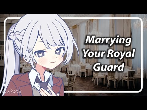 Marrying Your Royal Guard [F4F] [TF4F] [Dragon Listener] [Princess Listener] [Knight Speaker]