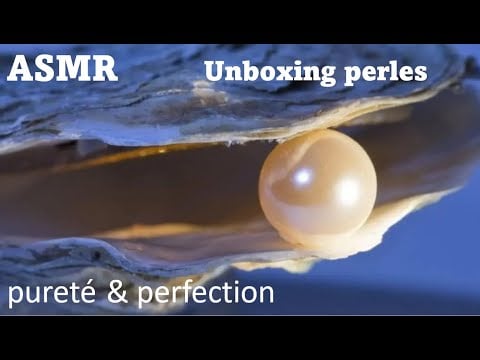 ASMR * Beauté des perles * unboxing pearlism
