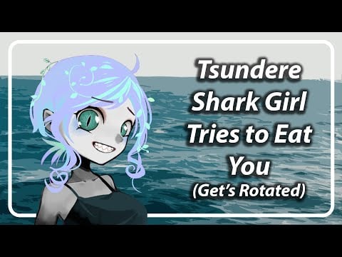 [F4A] [TF4A] Hook line drifter [Horror to Comedy] [Shark Girl Speaker]
