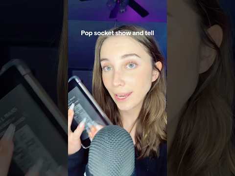 Show and tell #asmr #shortsvideo #shorts #popsockets