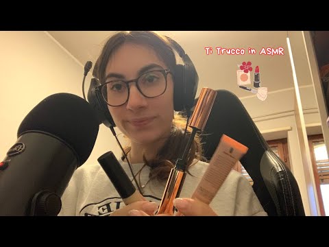 Ti Trucco Mentre Ti Rilassi 💄 | ASMR ITA