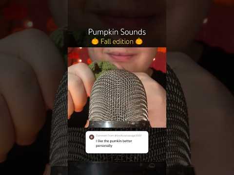 Pumpkin Sounds! 🎃 #asmr