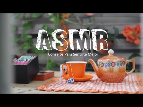 Consejos Para Sentirte Mejor Feat Chelo ASMR