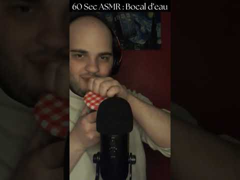 60 Sec ASMR : Bocal d'eau