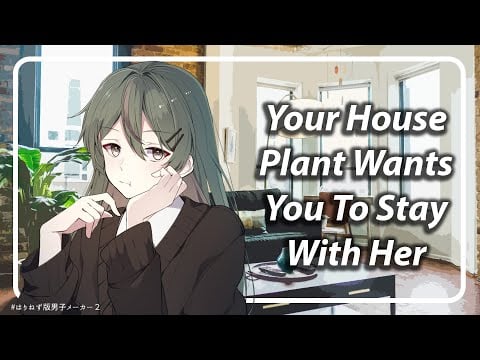 House Plant Doesn't Want You To Leave [F4A] [TF4A]