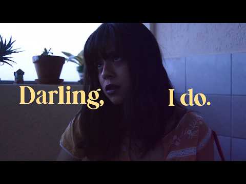 Darling, I do.