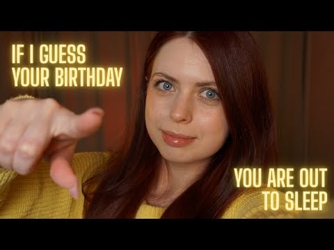 [ASMR] 😴 If I Guess Your Birthday You Are Out to Sleep