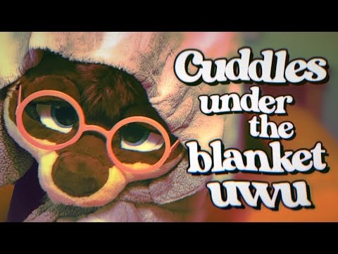 Furry ASMR | Cuddles and kisses under the blanket! (Positive affirmations, fabric/heartbeat sounds)