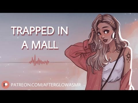 Trapped in a Mall Overnight With Your Crush (F4A)