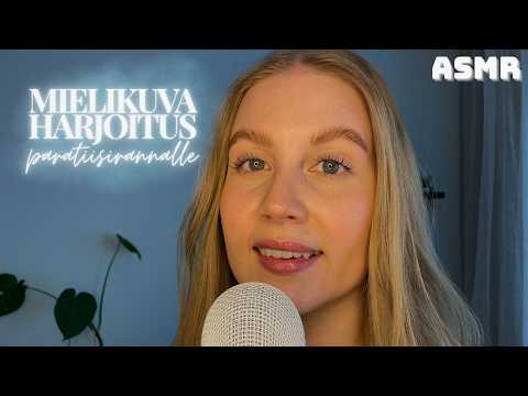 ASMR SUOMI | Mielikuvaharjoitus rentoutumiseen