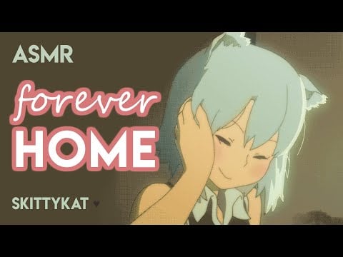 ASMR Neko Adoption || Forever Home [slow'n cozy] [comfy] [headpats] versions for boys & girls