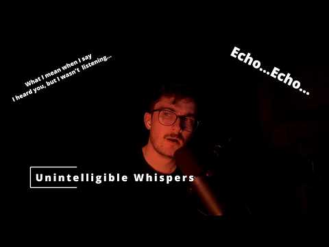 ASMR Unintelligible Whispers, Mouth Sounds & Echo | Tingly Sound Experiment