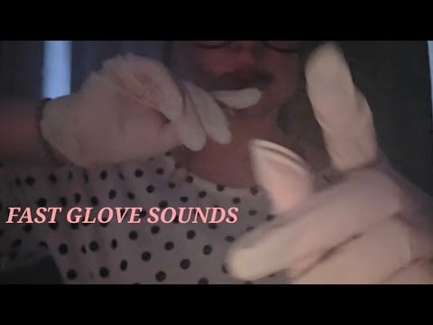 ASMR Fast Glove Sounds [no talking]