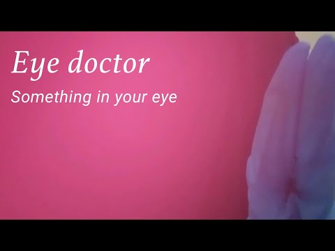 ASMR | Something in your eye (Eye doctor & exam roleplay)