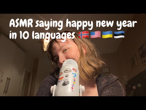 ASMR saying happy new year in 10 languages 🎇🥳🎉