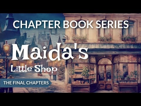 Calm Reading of Chapter Book MAIDA'S LITTLE SHOP (Chapters 11 - 14)