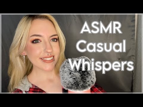 ASMR Whisper Ramble ~ casual chatting, up close, ear to ear