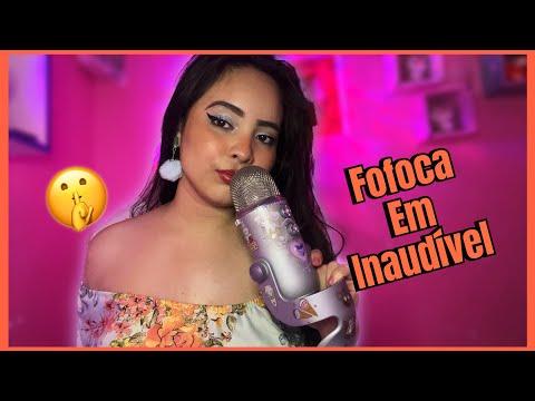 Asmr Fofoca Em Inaudível🫠/Com Estralinhos E Sensibilidade Máxima