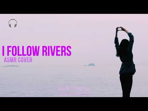 I Follow Rivers ★ ASMR Cover ★ [binaural] [asmr singing] [layered singing] [whisper singing]
