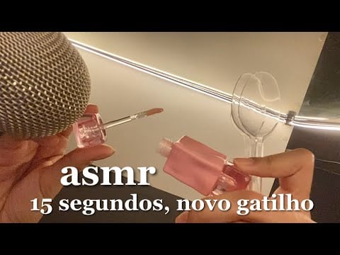 ASMR Mas o gatilho muda a cada 15 segundos