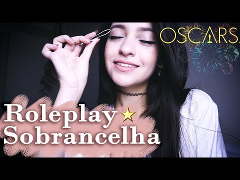 [ASMR] Roleplay Sobrancelha & Clube do Filme: Indicados ao Oscar (Atenção Pessoal, Voz Suave)