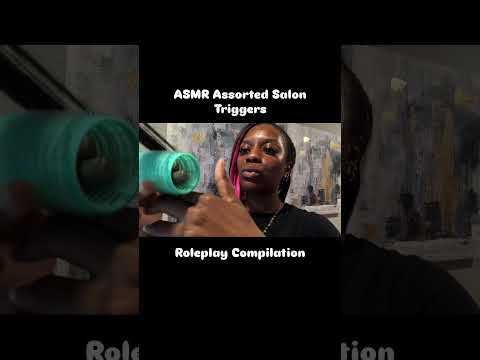 ASMR Salon Triggers RP Compilation  #personalattention  #satisfyingvideo