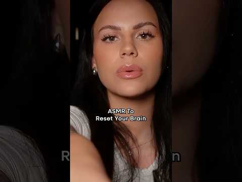 ASMR To Reset Your Brain