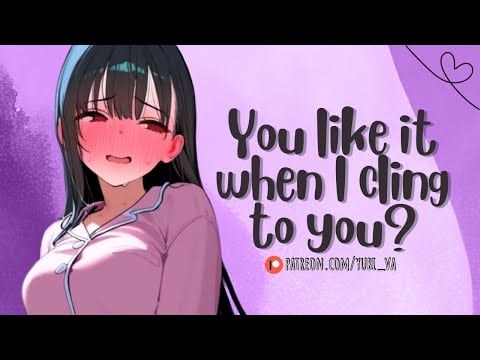Nervous Girlfriend Clings On To You For The First Time | cozy cuddles and hairplay F4A Roleplay ASMR