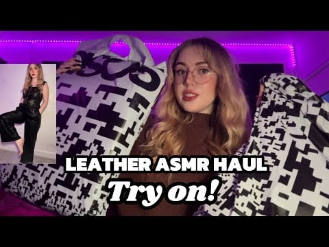 ASMR LEATHER TRY ON HAUL | ASOS ✨💕