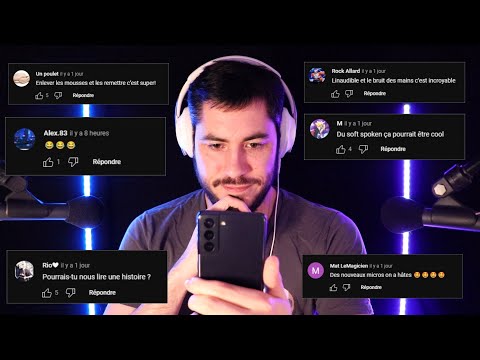 ASMR vos commentaires seront toujours relaxants