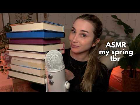 ASMR My Spring TBR (whispered, book triggers)