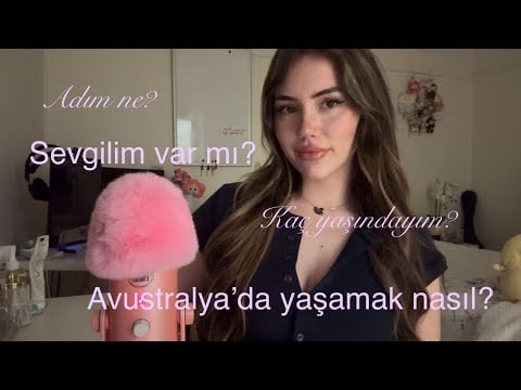 ￼merak ettiğiniz soruları cevaplıyorum [Turkish ASMR] avustralya nasıl, sevgilim var mı, adım ne